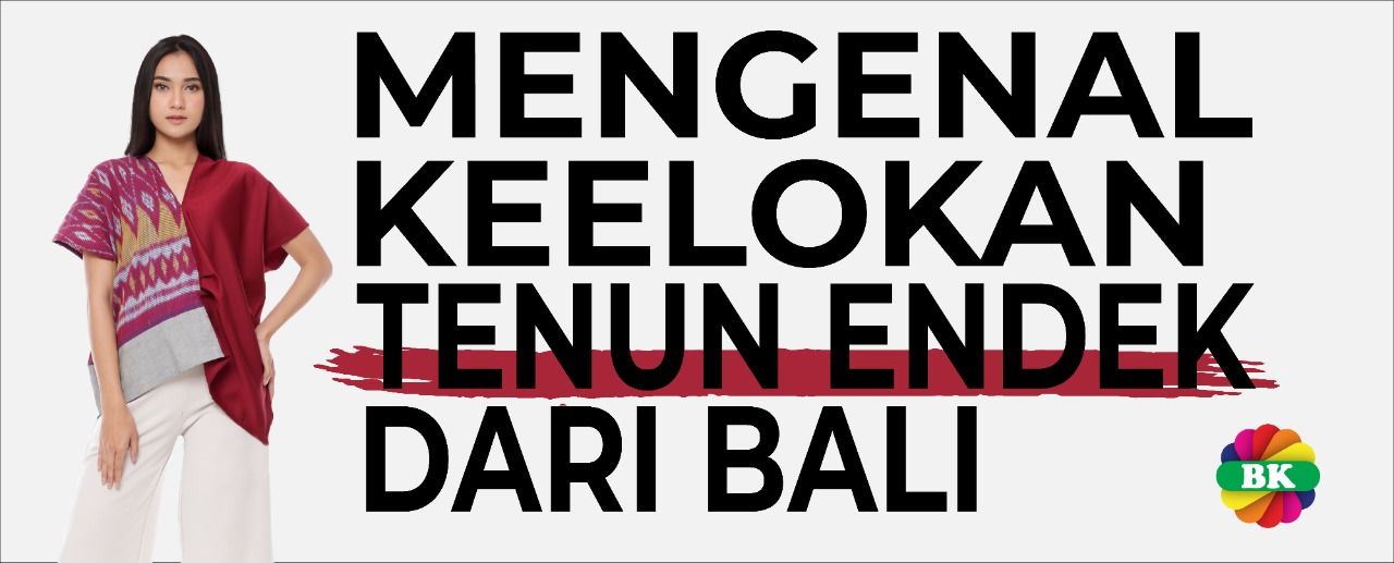 Mengenal Kain Endek, Tenun Ikat Khas Bali